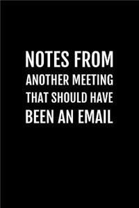 Notes from Another Meeting That Should Have Been an Email
