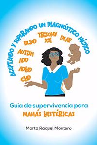 Aceptando Y Superando Un Diagn?stico M?dico