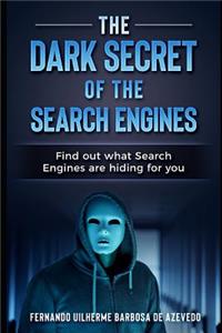 Dark Secrets of the Search Engines