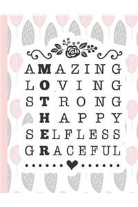 Amazing Loving Strong Happy Selfless Graceful