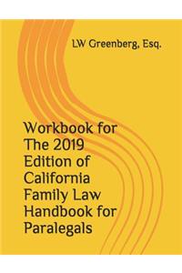 Workbook for the 2019 Edition of California Family Law Handbook for Paralegals