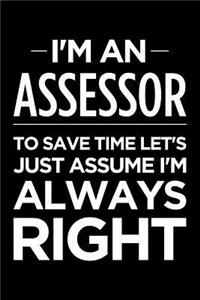 I'm an Assessor, to Save Time Let's Just Assume I'm Always Right
