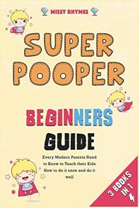 Super Pooper Beginners Guide [3 in 1]