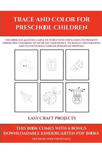 Easy Craft Projects (Trace and Color for preschool children)