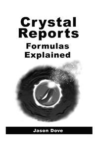 Crystal Reports Formulas Explained