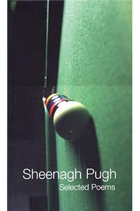 Selected Poems: Sheenagh Pugh
