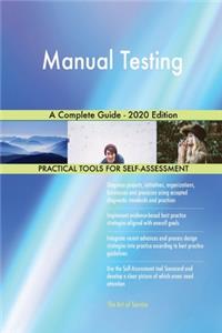 Manual Testing A Complete Guide - 2020 Edition