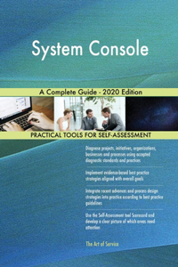 System Console A Complete Guide - 2020 Edition
