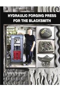 Hydraulic Forging Press for the Blacksmith