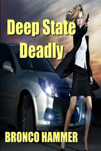Deep State Deadly