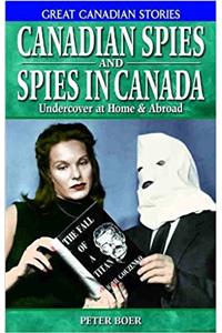 Canadian Spies and Spies in Canada