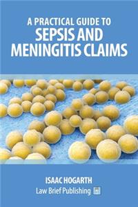 Practical Guide to Sepsis and Meningitis Claims