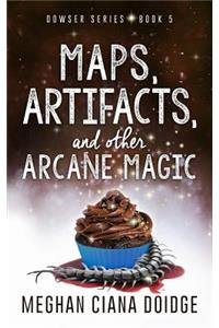 Maps, Artifacts, and Other Arcane Magic