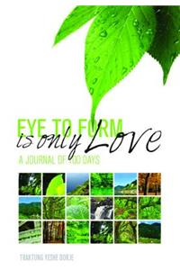Eye to Form Is Only Love