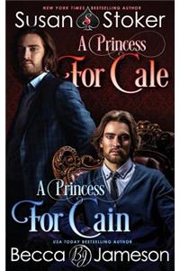 A Princess for Cale/A Princess for Cain