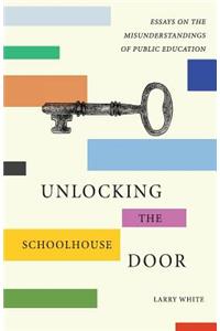 Unlocking the Schoolhouse Door