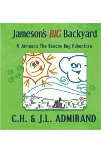 Jameson's BIG Backyard