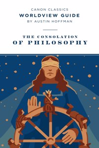 Worldview Guide for the Consolation of Philosophy