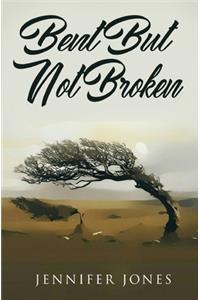 Bent But Not Broken