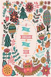 If You Can Dream It You Can Do It