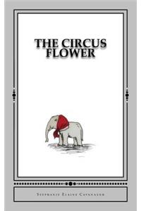 Circus Flower