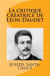 La critique creatrice de Leon Daudet