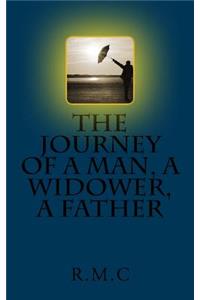 The journey of a man, a widower, a father