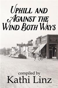 Uphill and Against the Wind Both Ways