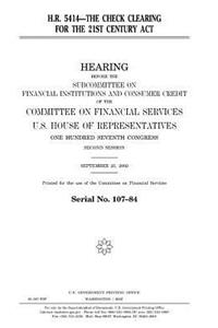 H.R. 5414--the Check Clearing for the 21st Century Act