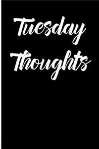 Tuesday Thoughts