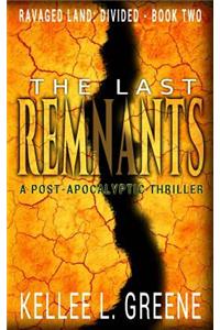 Last Remnants - A Post-Apocalyptic Thriller