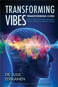 Transforming Vibes, Transforming Lives!