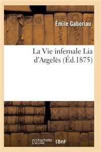 La Vie Infernale Lia d'Argelès