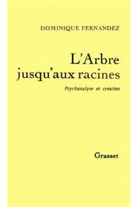 L'Arbre Jusqu'aux Racines