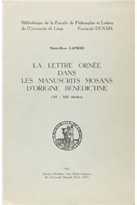 La Lettre Ornee Dans Les Manuscrits Mosans Dorigine Benedictine (XIE-Xiie Siecles)