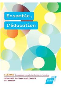 Ensemble, l'éducation