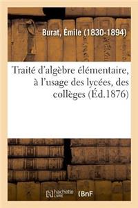 Traité d'Algèbre Élémentaire