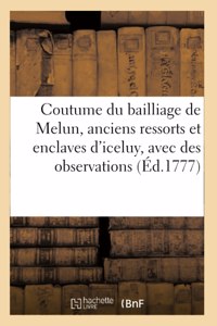 Coutume du bailliage de Melun, anciens ressorts et enclaves d'iceluy