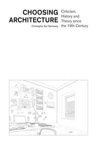 Choosing Architecture – Criticism, History and Theory since the 19th Century