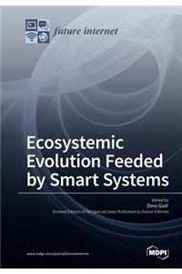 Ecosystemic Evolution Feeded by Smart Systems