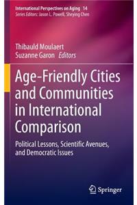 Age-Friendly Cities and Communities in International Comparison