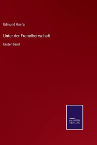 Unter der Fremdherrschaft