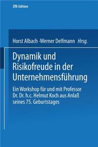 Dynamik Und Risikofreude in Der Unternehmensführung