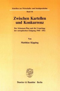 Zwischen Kartellen Und Konkurrenz