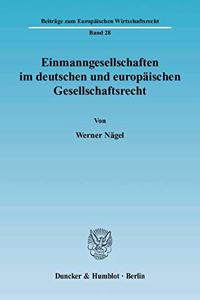 Einmanngesellschaften Im Deutschen Und Europaischen Gesellschaftsrecht