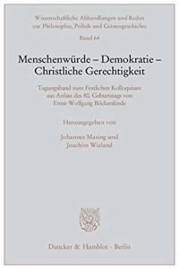 Menschenwurde - Demokratie - Christliche Gerechtigkeit