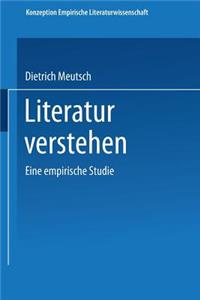 Literatur Verstehen. Eine Empirische Studie
