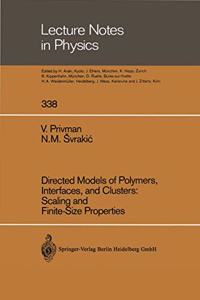 Directed Models of Polymers, Interfaces, and Clusters