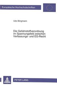 Die Gefahrstoffverordnung im Spannungsfeld zwischen Verfassungs- und EG-Recht