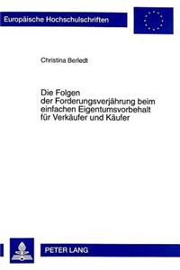 Die Folgen Der Forderungsverjaehrung Beim Einfachen Eigentumsvorbehalt Fuer Verkaeufer Und Kaeufer